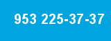 953 225-37-37